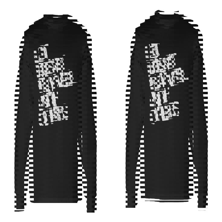 レオは他の人とうまく遊ばない 面白い皮肉 長袖tシャツ 長袖Tシャツ