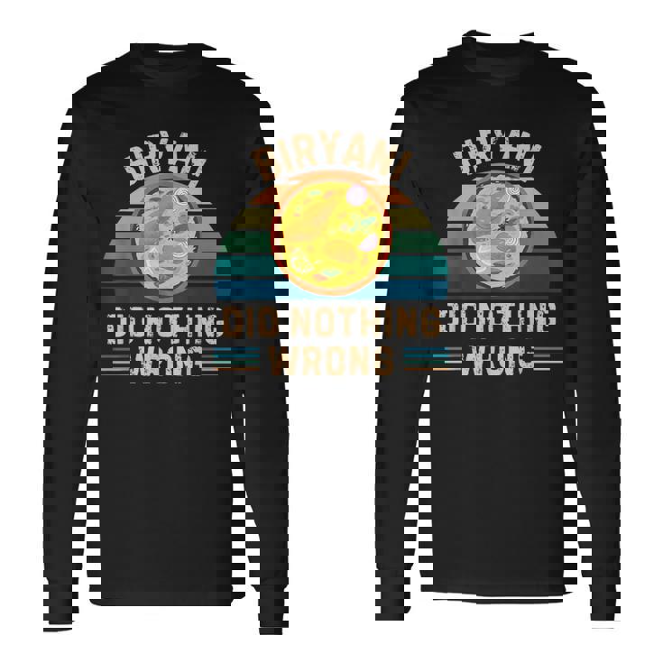 レトロ ビリヤニ Did Nothing Wrong ヴィンテージ ビリヤニ 食品愛好家 長袖Tシャツ