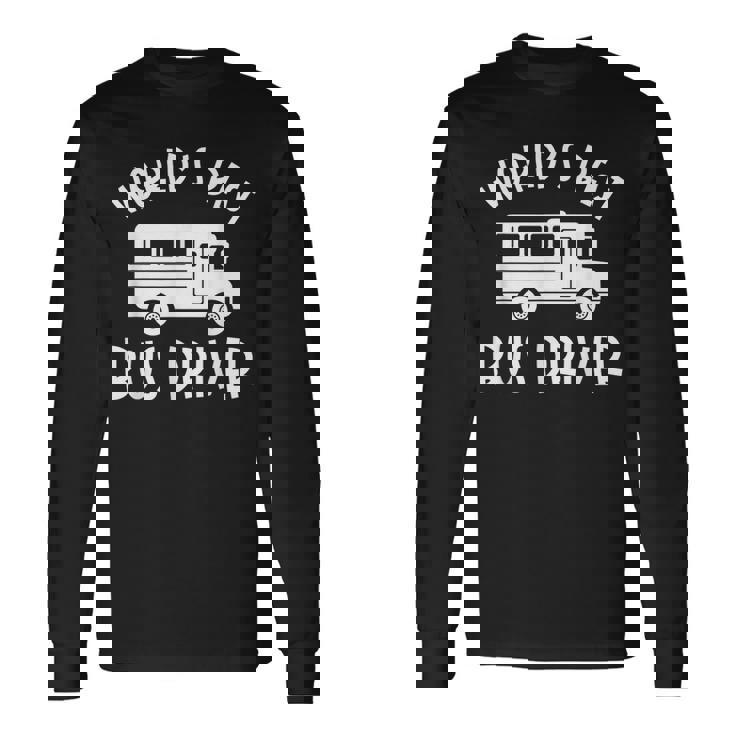 世界最高のバス運転手 長袖Tシャツ