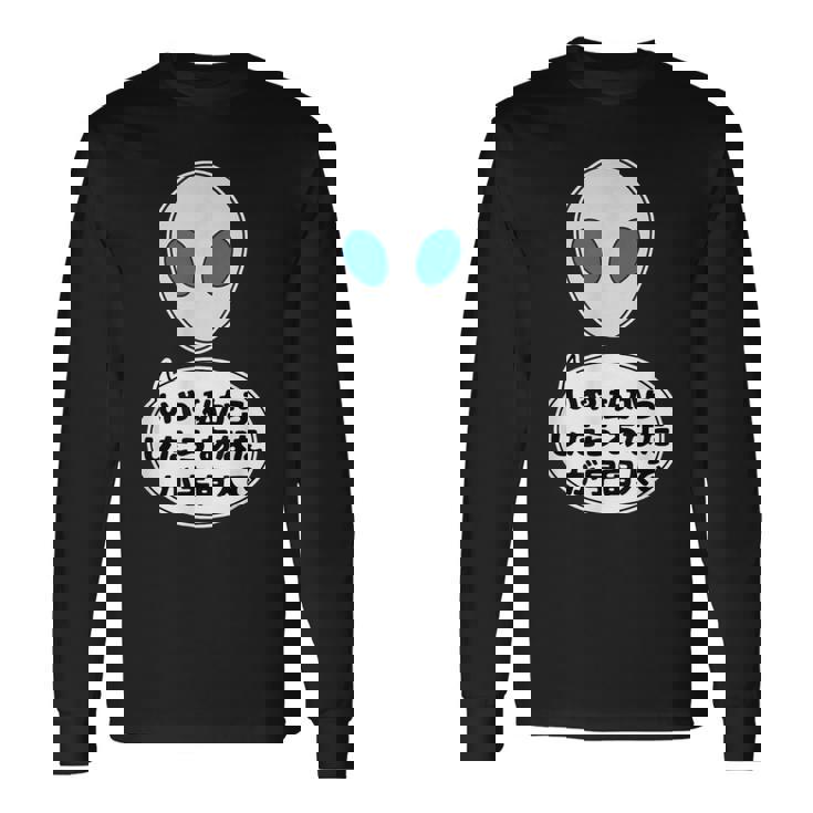 宇宙人 Alien エイリアン『いや私からしたらあなたが宇宙人で』（ナンカメンドクサイ）グレイ【ゆるフレンズ】面白い 長袖Tシャツ