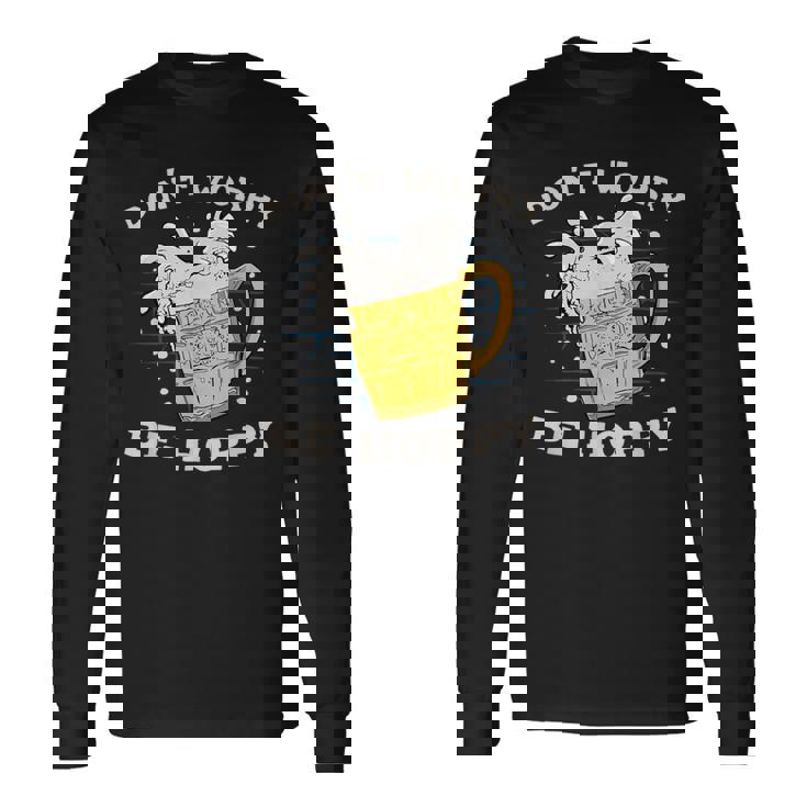 心配しないで、ホッピー・ブリューワー・ホップス・ビール 長袖Tシャツ