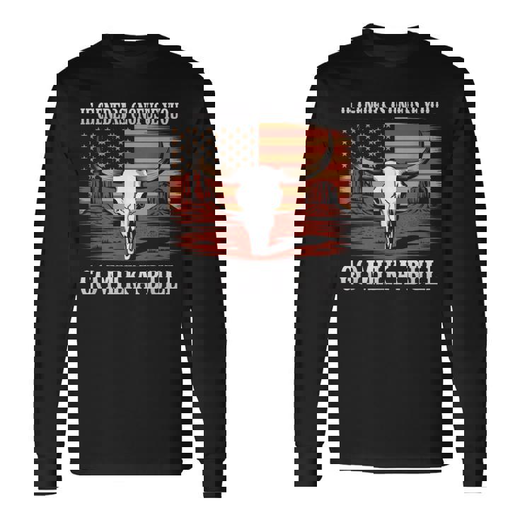 性別が混乱したら牛の乳を搾りに行け、アメリカ人 長袖Tシャツ