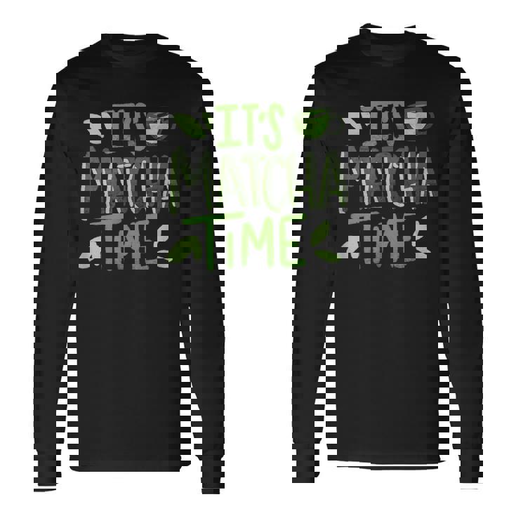 抹茶タイム おいしい日本の抹茶 長袖Tシャツ