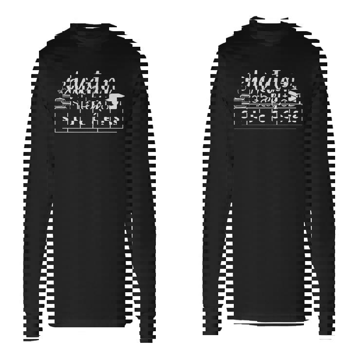 教育は成功への鍵 長袖Tシャツ