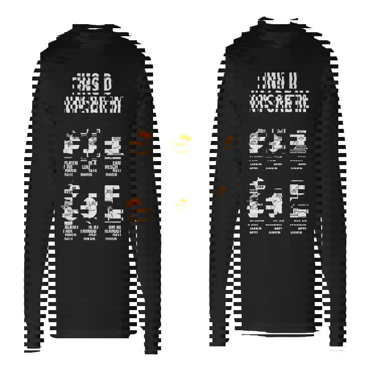 暇なときにすることハムスターおもしろいハムスター好き 長袖Tシャツ