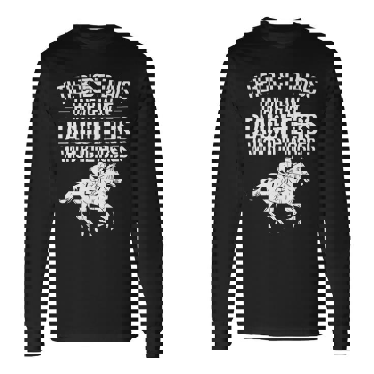 最高の父親には馬に乗る娘がいる 長袖tシャツ 長袖Tシャツ