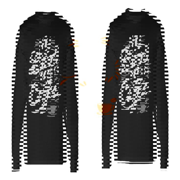 私の血液型はコーヒーです 長袖Tシャツ