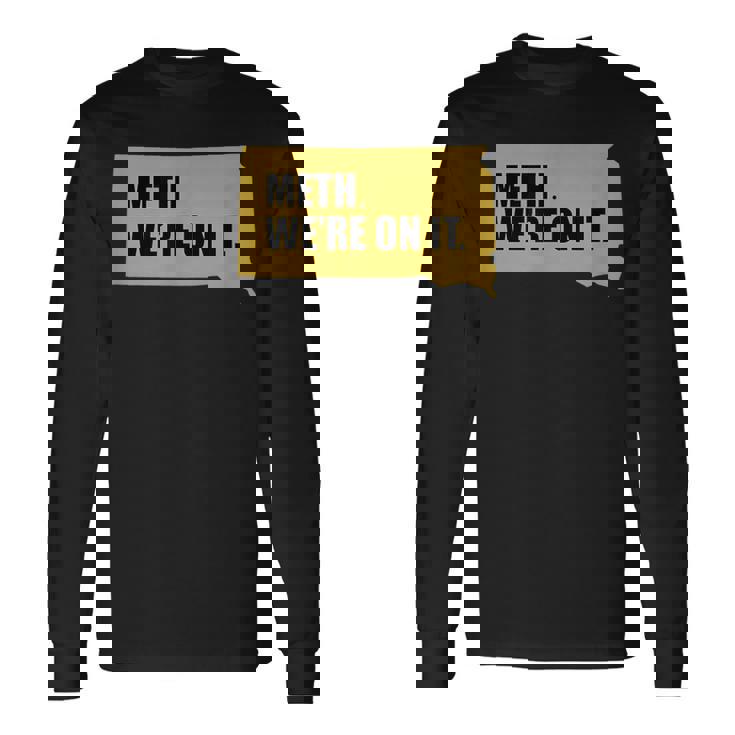 覚せい剤、やってるよ 長袖Tシャツ