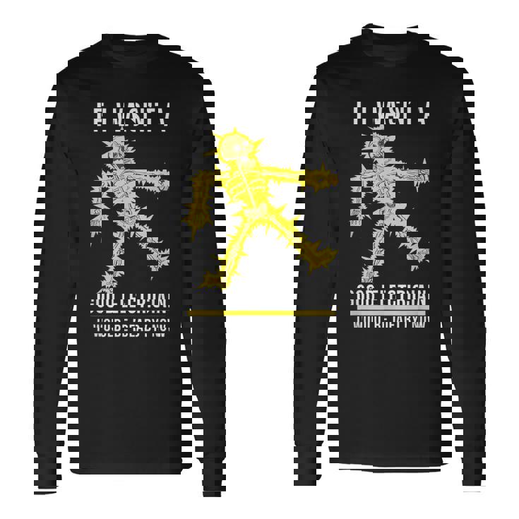 メンズ 電気技師が下手だったら骨が感電死する 長袖Tシャツ