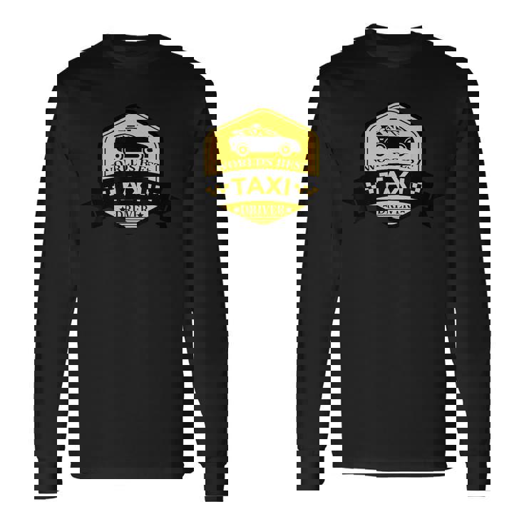 面白い タクシー運転手 世界最高のタクシー運転手 長袖Tシャツ ギフトのアイデア
