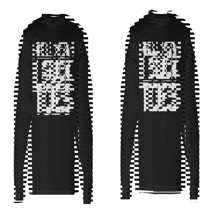 面白い足フェチ つま先を吸う ジョーク 地獄 Yeah Iuck Toes 長袖Tシャツ