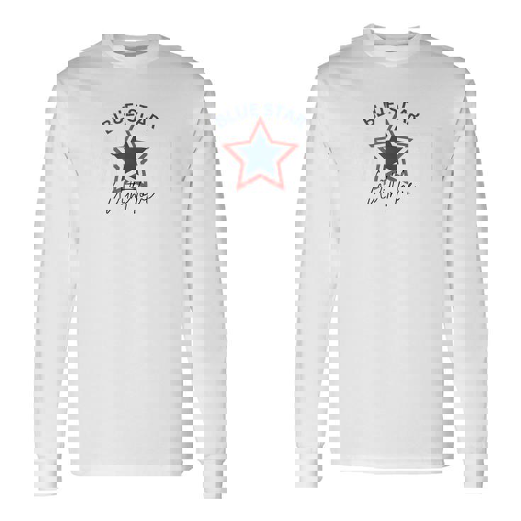 Blue Star Mom – Proud Military Family Support Long Sleeve T-Shirt