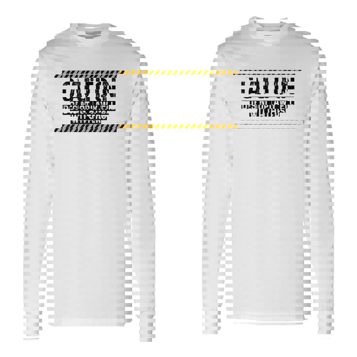 Caution Does Not Play Well With Others 長袖Tシャツ