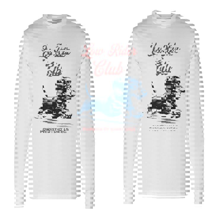 Club Low-Rider Weenie Teckel Dachshund Dachshund Camiseta de manga larga