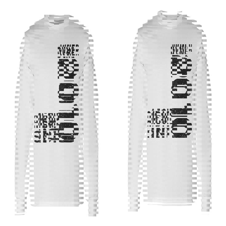 Impresionante Desde Noviembre 2010 Nacido En 2010 Noviembre Cumpleaños Camiseta de manga larga