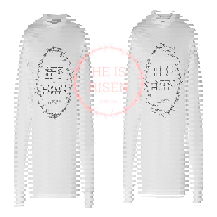 He Is Risen – イエス・キリストの復活イースター聖書の一節 長袖Tシャツ