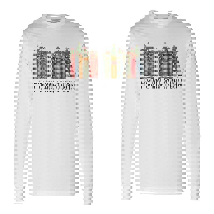 If You Know You Know 6 7 Reading Books Christmas Long Sleeve T-Shirt