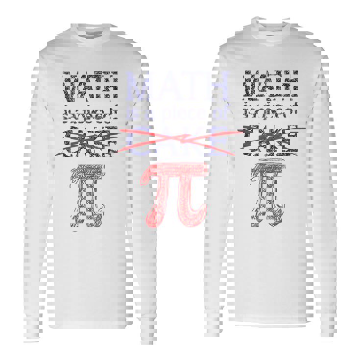 Pi Day Math Is A Piece Of Cake ファニーtシャツ 314用 長袖Tシャツ