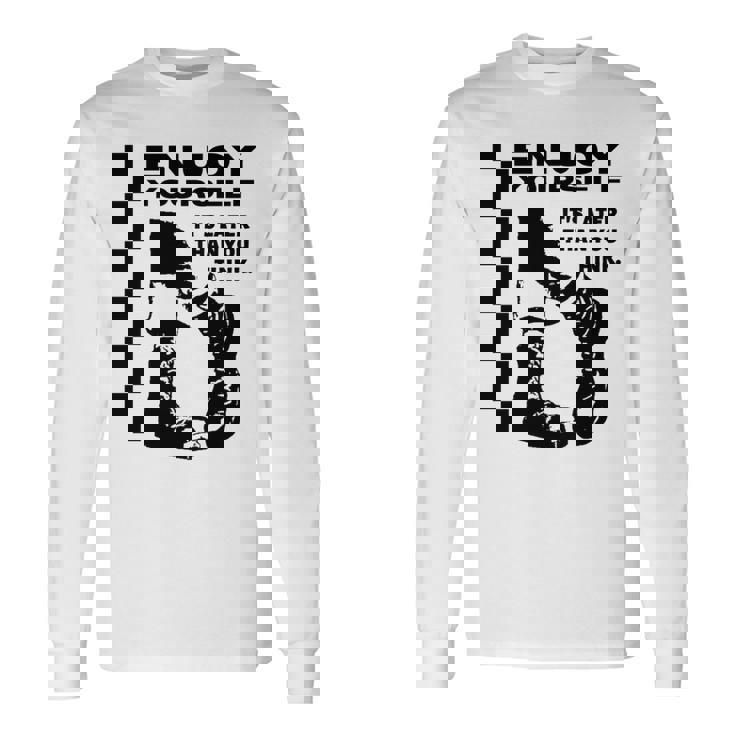 Skakaka Enjoy Yourself Its Later Than You Think 長袖tシャツ 長袖Tシャツ