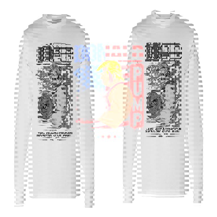 Trump Donald Pump Make Americatrong Again 長袖Tシャツ