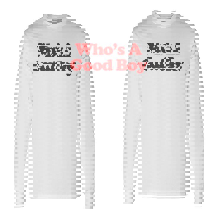 Who's A Good Boy Y2k Aesthetic Trendy 長袖Tシャツ