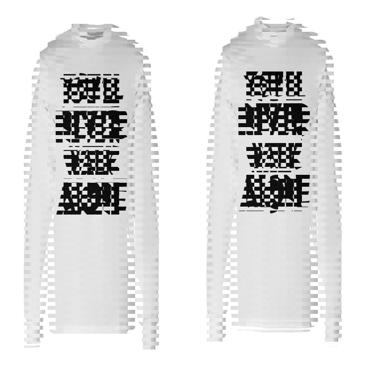 You'll Never Walk Alone 長袖tシャツ 長袖Tシャツ