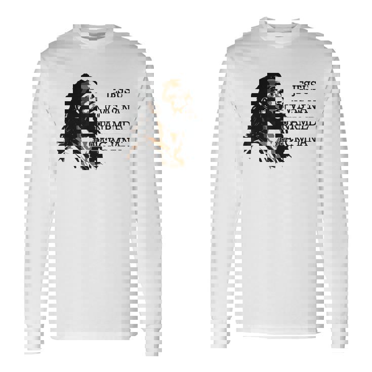 イエスは非武装の黒人だった 長袖Tシャツ ギフトのアイデア