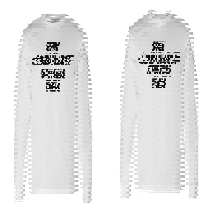 コンプライアンスオフィサーファニー-史上最高のコンプライアンスオフィサー。 長袖Tシャツ