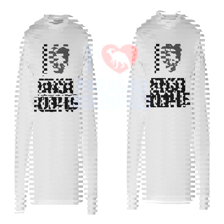 パラサウロロフスが大好き 恐竜好き パラサウロロフス 長袖Tシャツ