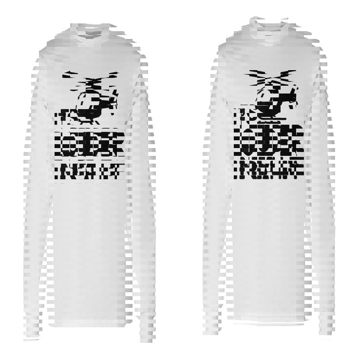 ヘリコプター 空中乗組員 実生活ではより大きな音色 長袖Tシャツ