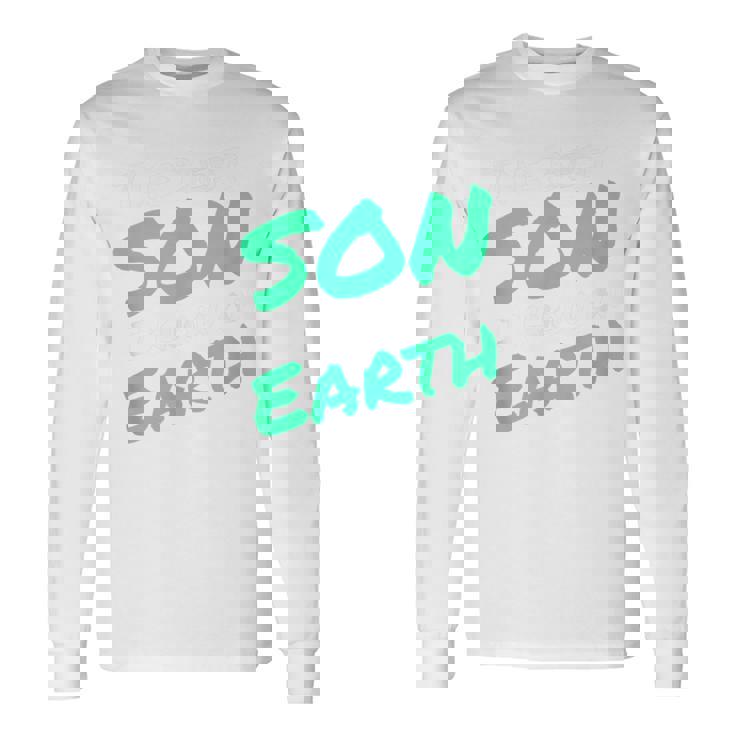 息子の男のための最高の息子の誕生日プレゼント Beston I Know On Earth 長袖Tシャツ