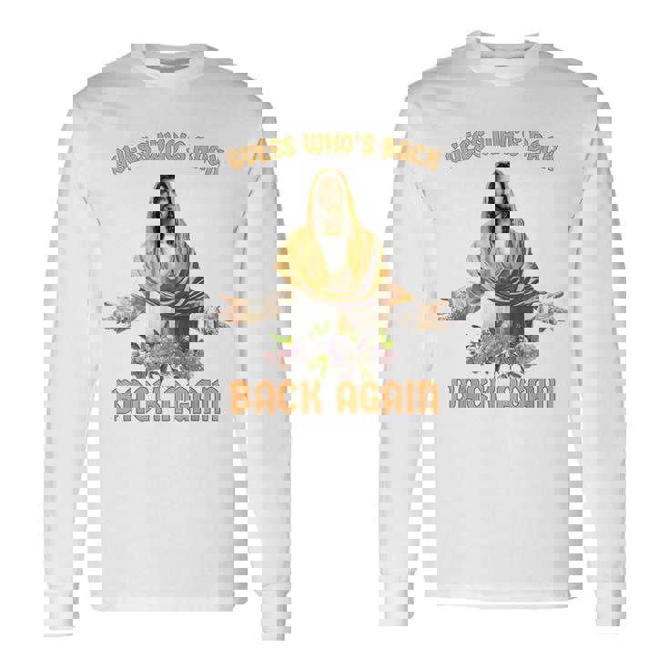 誰が戻ったと思う？また戻ってきましたイエスキリストハッピーイースター 長袖Tシャツ