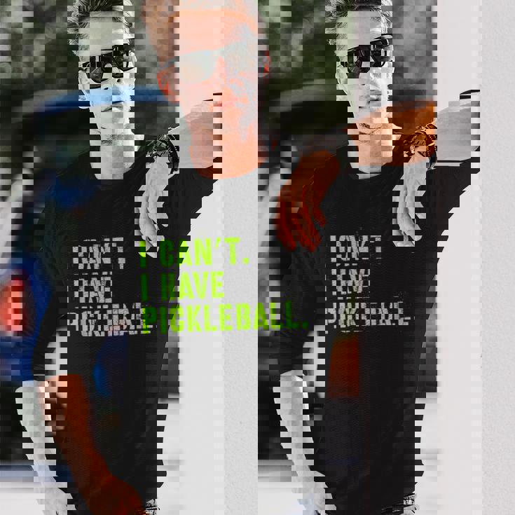 I Can't I Have Pickleball、皮肉、面白いピックルボール 長袖Tシャツ 彼への贈り物