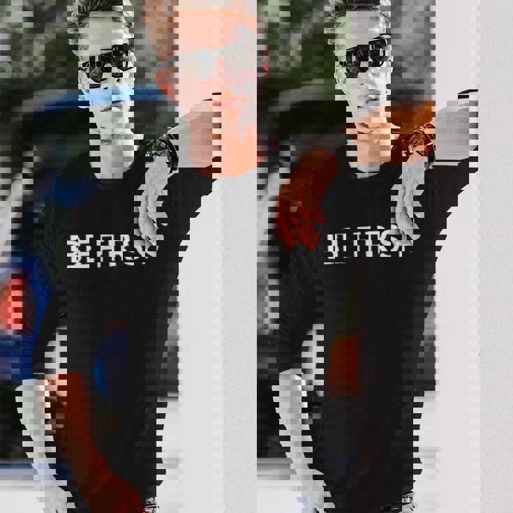 Be First 長袖Tシャツ 彼への贈り物