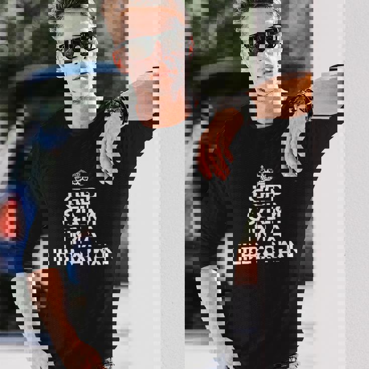 Librarian Keep Calm I'm A Librarian 長袖Tシャツ 彼への贈り物