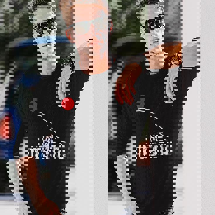 I Have Potential おもしろサイエンス物理ポテンシャルエネルギーギフト 長袖Tシャツ 彼への贈り物