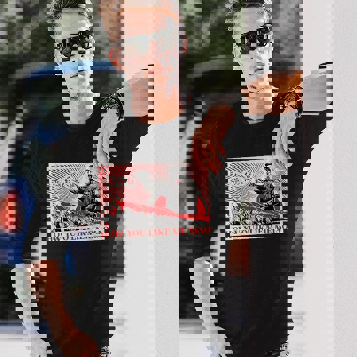 How You Like Me 毛沢東共産主義中国宣伝ポスター 長袖Tシャツ 彼への贈り物