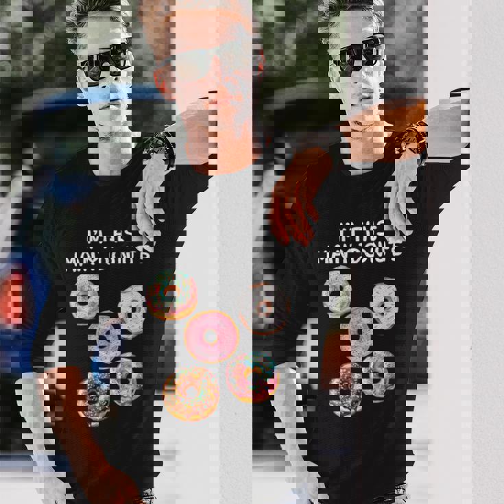 I'm Many Donuts 面白いドーナツフィットネス格言 長袖Tシャツ 彼への贈り物