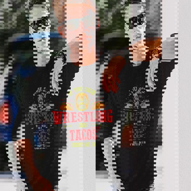 If Youaid Wrestling And Tacos Count Me In Wrestler 長袖Tシャツ 彼への贈り物