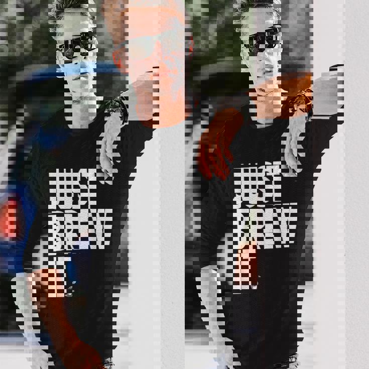 Just Brew It おもしろコーヒーシャツ 長袖Tシャツ 彼への贈り物