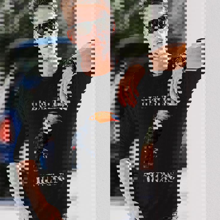 I Just Like Toucans Bird Animal Park オオハシ 長袖Tシャツ 彼への贈り物