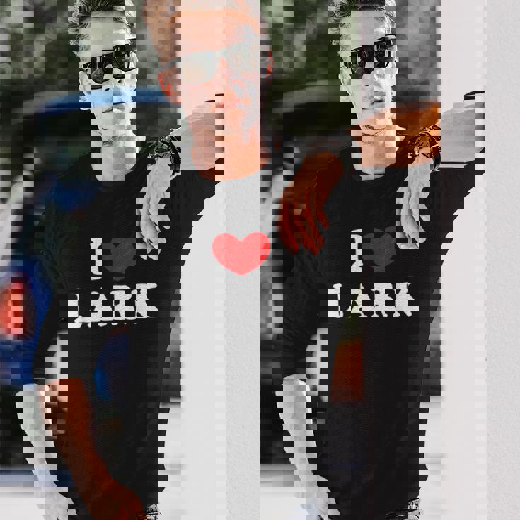 I Love Lark 私は愛する Lark 長袖Tシャツ 彼への贈り物