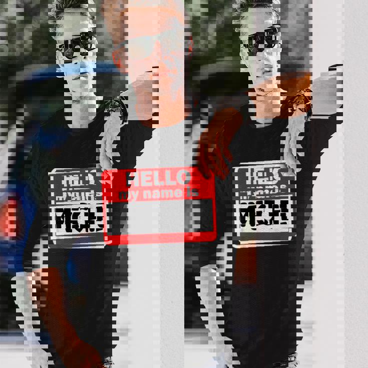 Meche Hello Hi My Name Is ネームオン カスタム 長袖Tシャツ 彼への贈り物