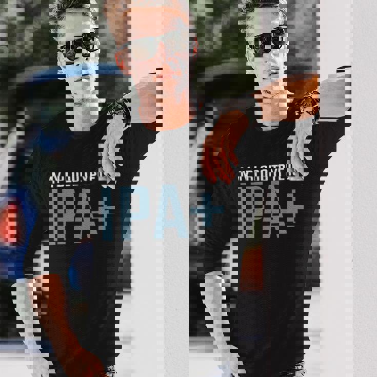 My Blood Type Is Ipa クラフトビール Ipa ペールエール 長袖Tシャツ 彼への贈り物