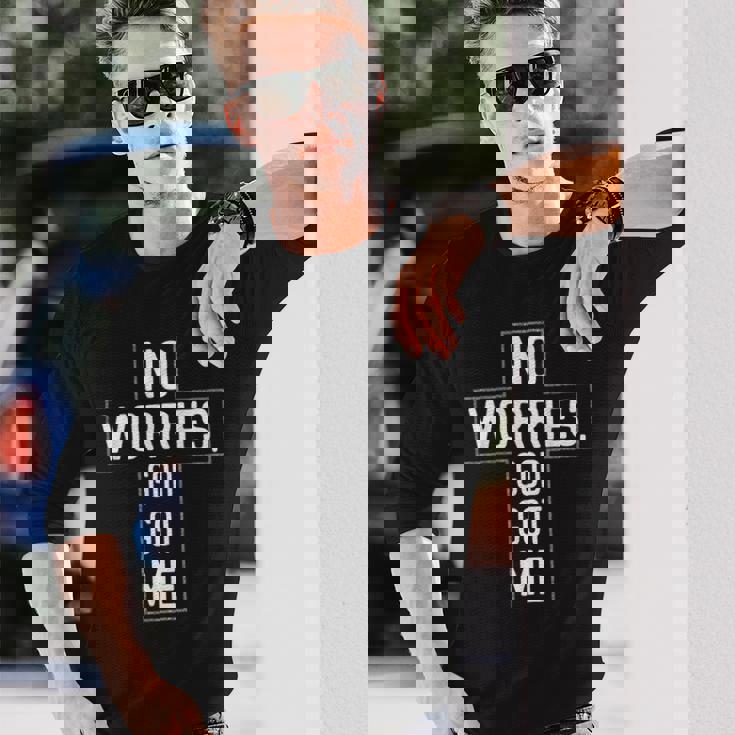 No Worries God-Got Me キリスト教 宗教 信仰 イエス 聖書 長袖Tシャツ 彼への贈り物