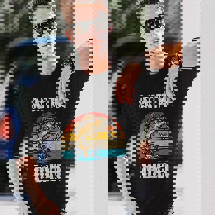 Part Time Hooker Fishing Hobbyist 長袖Tシャツ 彼への贈り物