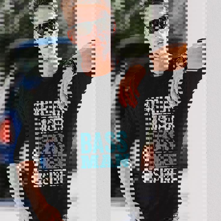 Relax Mister Bass Man Is Here ベースギター 楽器 ベーシスト 長袖Tシャツ 彼への贈り物