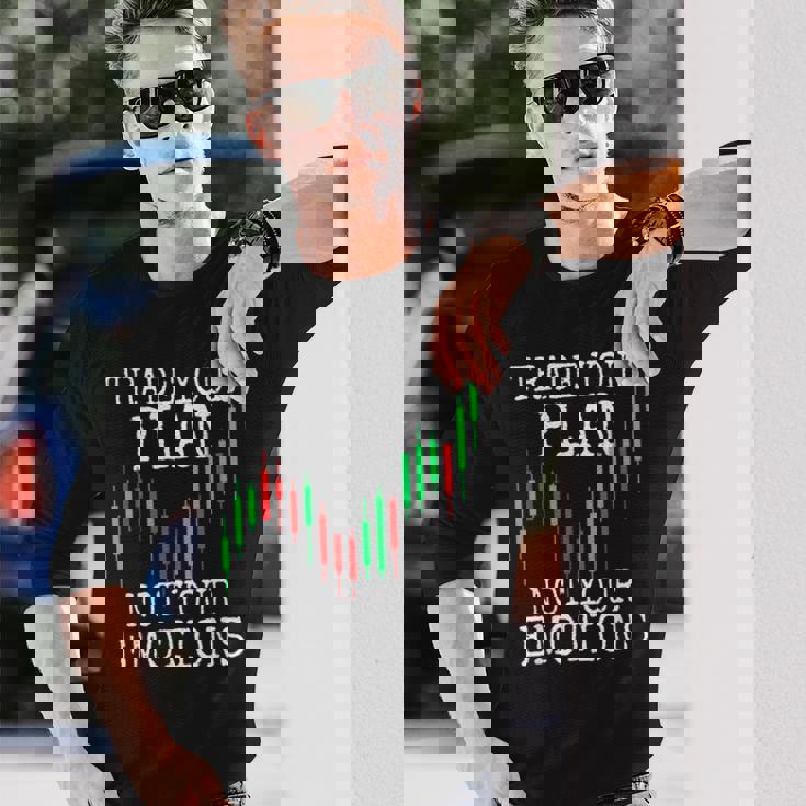 Trade Your Plan Not Your Emotions トレーディング投資家トレーダー株式証券取引所 長袖Tシャツ 彼への贈り物