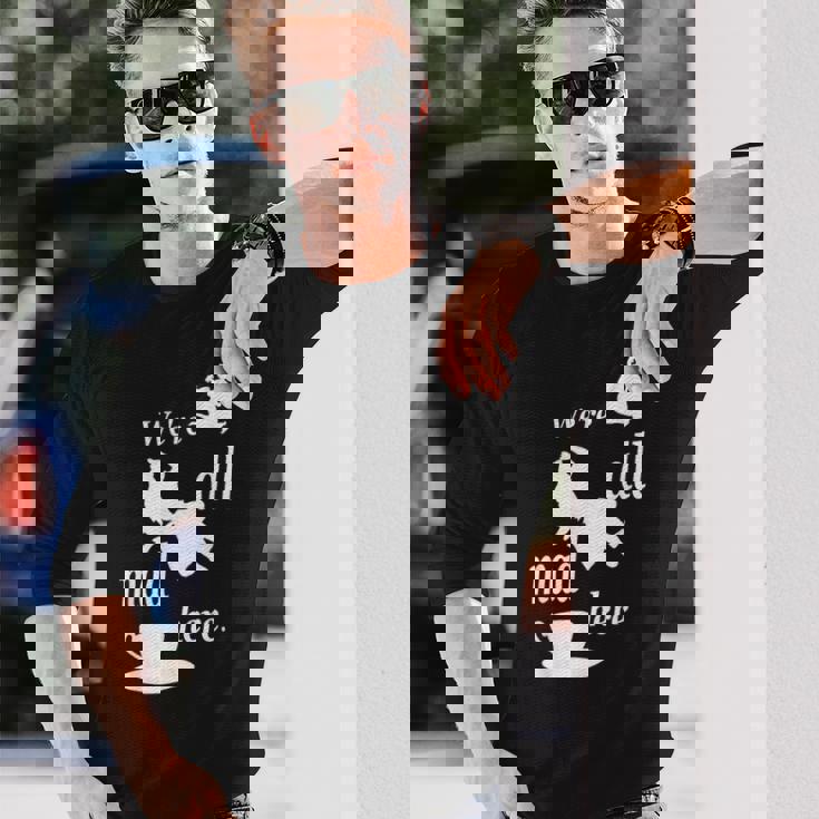 We're All Mad Here 不思議の国のアリスtシャツデザイン 長袖Tシャツ 彼への贈り物