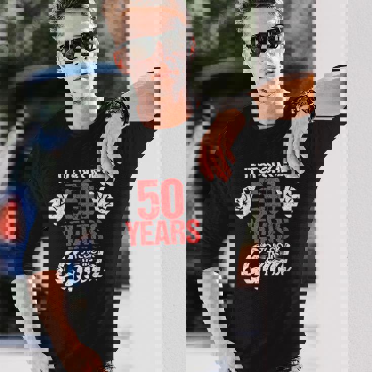 この素敵な50歳の誕生日を面白く見せるのに50年かかりました 長袖Tシャツ 彼への贈り物
